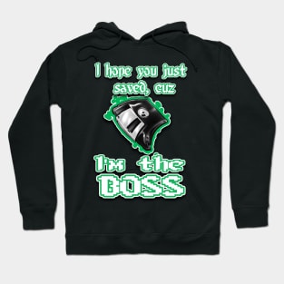 I'm the BOSS.... green Hoodie